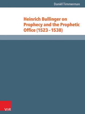 cover image of Heinrich Bullinger on Prophecy and the Prophetic Office (1523–1538)